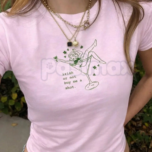 "Irish Or Not Buy Me A Shot" Baby Tee - Funny St. Patrick’s Day Drinking Shirt