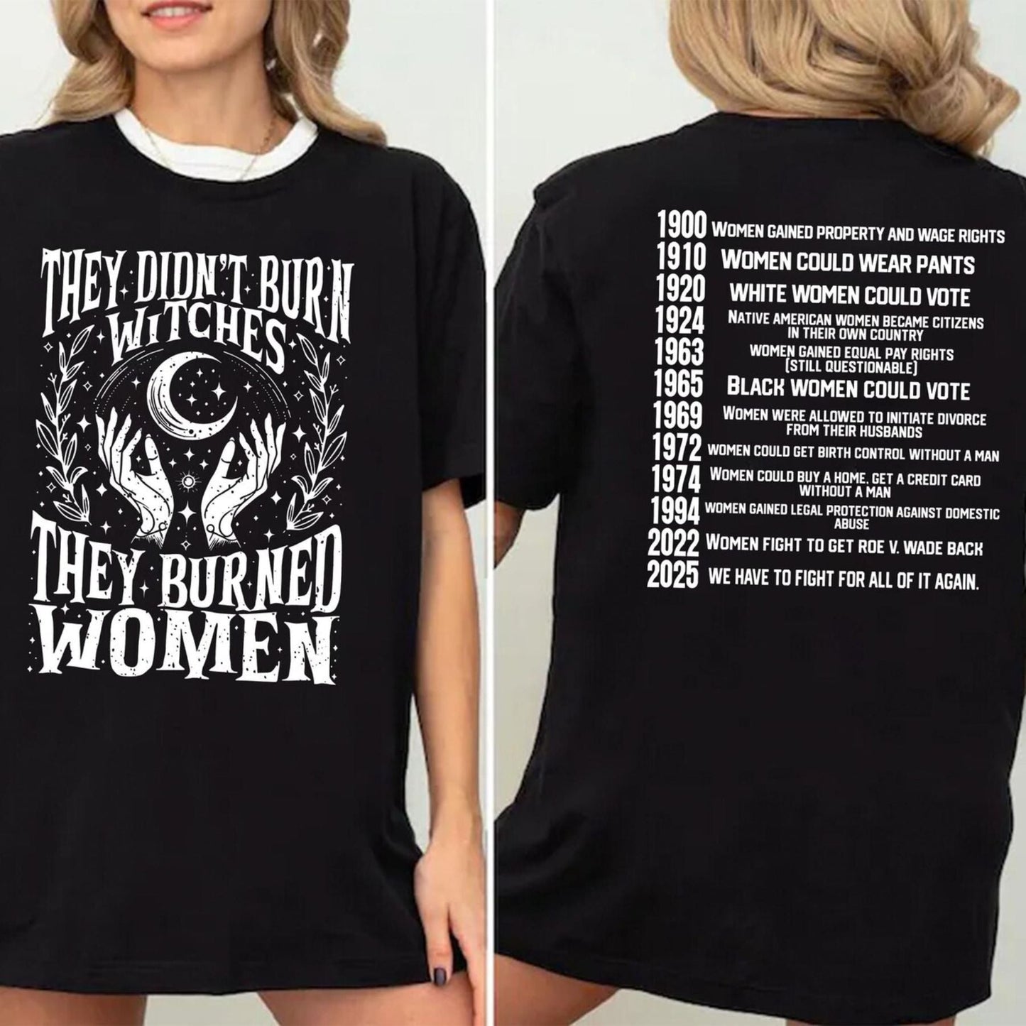 "They Didn't Burn Witches, They Burned Women" T-Shirt
