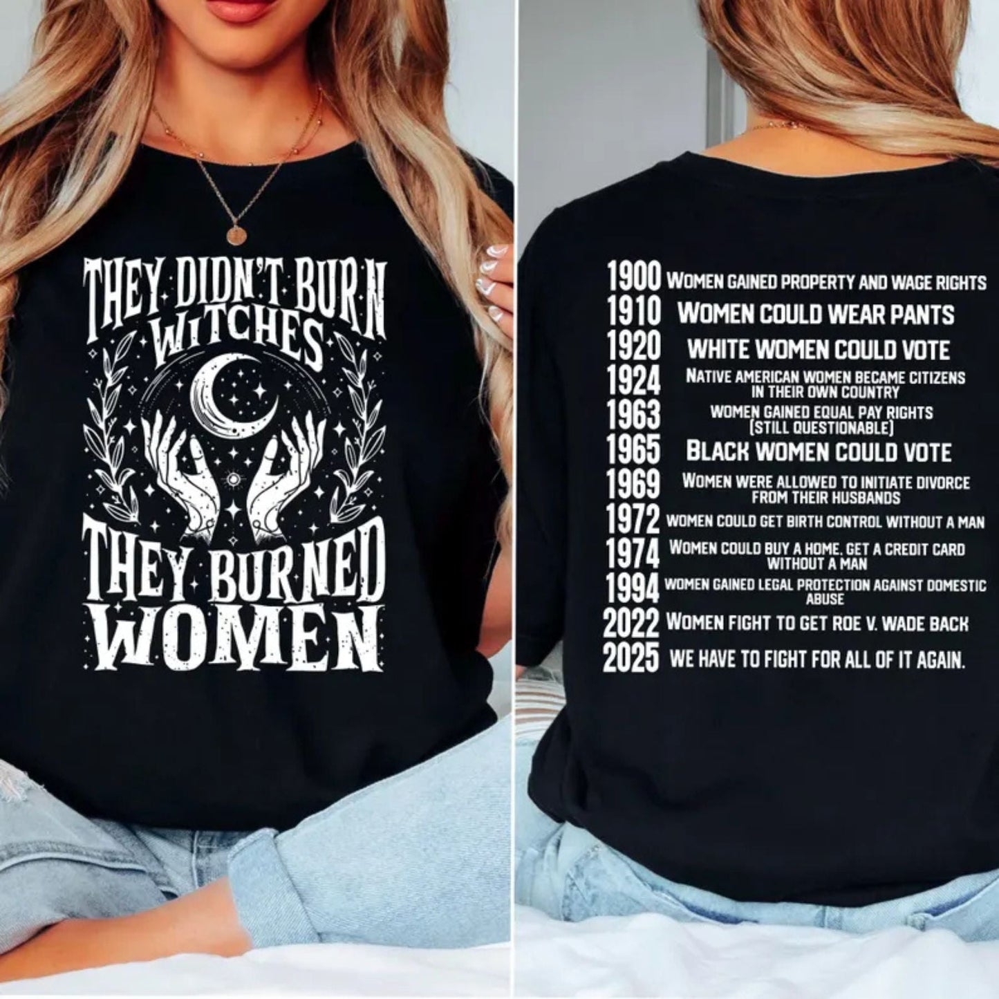 "They Didn't Burn Witches, They Burned Women" T-Shirt